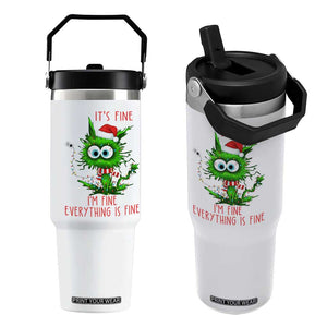 Funny Cat Green Christmas Flip Straw Tumbler It Is Fine I Am Fine Everything Is Fine TS14 One Size: 30 oz White Print Your Wear
