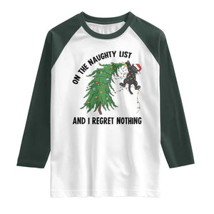 Funny Black Cat Christmas Raglan Shirt On the Naughty List And I Regret Nothing TS14 White Dark Forest Green Print Your Wear