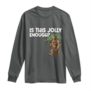 Funny Bigfoot Christmas Long Sleeve Shirt Is This Jolly Enough TS14 Dark Heather Print Your Wear