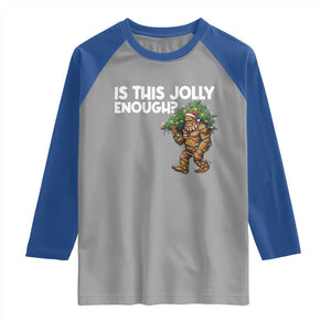 Funny Bigfoot Christmas Raglan Shirt Is This Jolly Enough TS14 Sport Gray Royal Print Your Wear