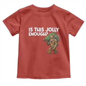 Funny Bigfoot Christmas Toddler T Shirt Is This Jolly Enough TS14 Red Print Your Wear