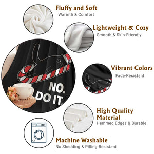 Funny Lazy Cat Christmas Throw Blanket No You Do It TS14 Print Your Wear