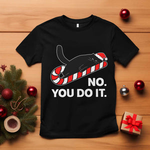 Funny Lazy Cat Christmas T Shirt No You Do It TS14 Black Print Your Wear