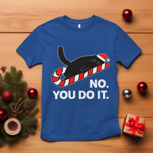 Funny Lazy Cat Christmas T Shirt No You Do It TS14 Royal Blue Print Your Wear