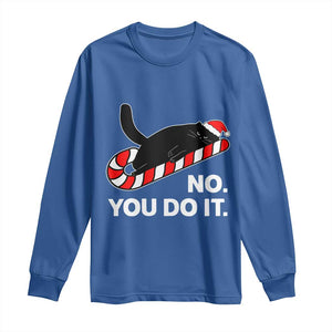 Funny Lazy Cat Christmas Long Sleeve Shirt No You Do It TS14 Royal Blue Print Your Wear