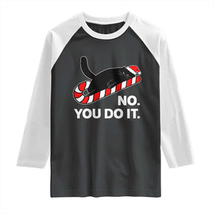Funny Lazy Cat Christmas Raglan Shirt No You Do It TS14 Black White Print Your Wear