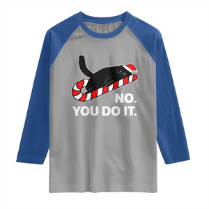 Funny Lazy Cat Christmas Raglan Shirt No You Do It TS14 Sport Gray Royal Print Your Wear