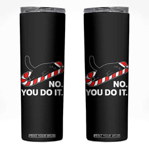 Funny Lazy Cat Christmas Skinny Tumbler No You Do It TS14 Black Print Your Wear