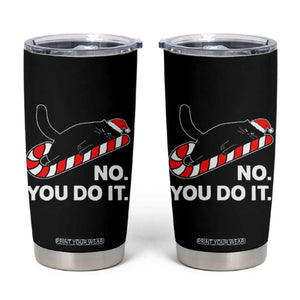 Funny Lazy Cat Christmas Tumbler Cup No You Do It TS14 Black Print Your Wear