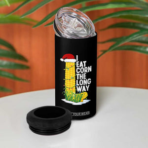 I Eat Corn The Long Way 4 in 1 Can Cooler Tumbler Funny Corn Adult Humor Christmas TS14 Print Your Wear