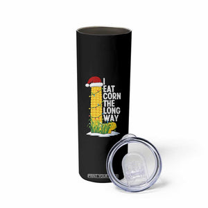 I Eat Corn The Long Way Skinny Tumbler Funny Corn Adult Humor Christmas TS14 Print Your Wear
