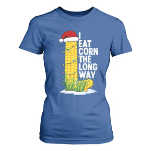 I Eat Corn The Long Way T Shirt For Women Funny Corn Adult Humor Christmas TS14 Royal Blue Print Your Wear