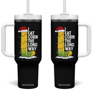 I Eat Corn The Long Way Tumbler With Handle Funny Corn Adult Humor Christmas TS14 One Size: 40 oz Black Print Your Wear