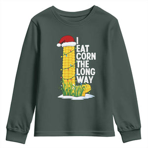 I Eat Corn The Long Way Youth Sweatshirt Funny Corn Adult Humor Christmas TS14 Dark Forest Green Print Your Wear