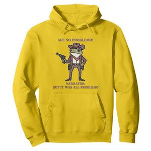Cowboy Frog Meme Hoodie Funny Me No Problemo Narrator TS14 Daisy Print Your Wear