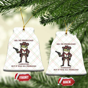 Cowboy Frog Meme Ceramic Ornament Funny Me No Problemo Narrator TS14 Print Your Wear