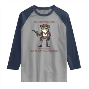 Cowboy Frog Meme Raglan Shirt Funny Me No Problemo Narrator TS14 Sport Gray Navy Print Your Wear