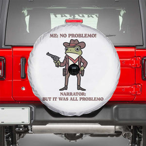 Cowboy Frog Meme Spare Tire Cover Funny Me No Problemo Narrator TS14 White Print Your Wear