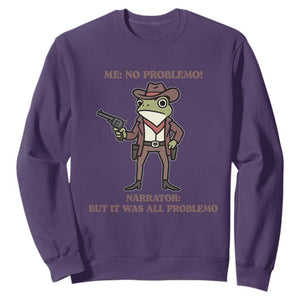 Cowboy Frog Meme Sweatshirt Funny Me No Problemo Narrator TS14 Purple Print Your Wear