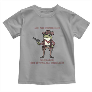 Cowboy Frog Meme Toddler T Shirt Funny Me No Problemo Narrator TS14 Sport Gray Print Your Wear