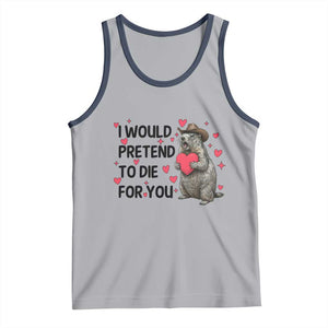 Funny Groundhog Valentines Tank Top I Would Pretend To Die For You TS14 Athletic Heather Navy Print Your Wear