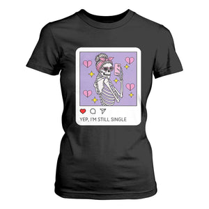 Anti Valentine T Shirt For Women Funny Skeleton Selfie Meme TS14 Black Print Your Wear
