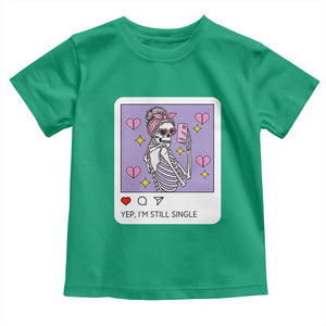 Anti Valentine Toddler T Shirt Funny Skeleton Selfie Meme TS14 Irish Green Print Your Wear