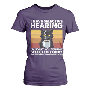 Funny Black Cat Meme T Shirt For Women I Have Selective Hearing You Were Not Selected Today TS14 Purple Print Your Wear