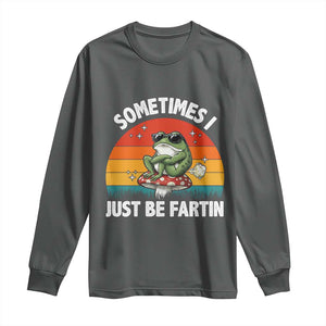 Funny Frog Meme Long Sleeve Shirt Sometimes I Just Be Fartin TS14 Dark Heather Print Your Wear