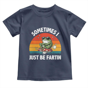 Funny Frog Meme Toddler T Shirt Sometimes I Just Be Fartin TS14 Navy Print Your Wear
