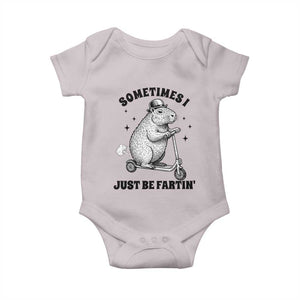 Funny Groundhog Scooter Baby Onesie Sometimes I Just Be Fartin TS14 Ice Gray Print Your Wear