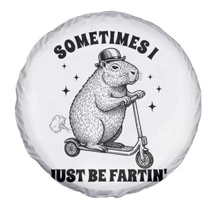 Funny Groundhog Scooter Spare Tire Cover Sometimes I Just Be Fartin TS14 Print Your Wear