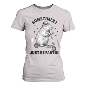 Funny Groundhog Scooter T Shirt For Women Sometimes I Just Be Fartin TS14 Ice Gray Print Your Wear