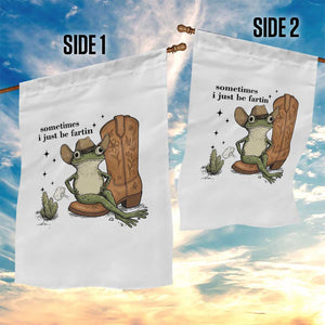 Funny Cowboy Frog Garden Flag Sometimes I Just Be Fartin TS14 Print Your Wear