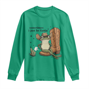 Funny Cowboy Frog Long Sleeve Shirt Sometimes I Just Be Fartin TS14 Irish Green Print Your Wear