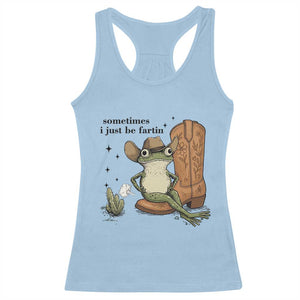 Funny Cowboy Frog Racerback Tank Top Sometimes I Just Be Fartin TS14 Light Blue Print Your Wear