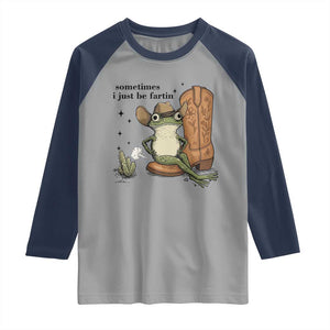 Funny Cowboy Frog Raglan Shirt Sometimes I Just Be Fartin TS14 Sport Gray Navy Print Your Wear