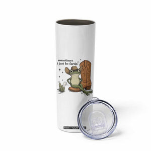 Funny Cowboy Frog Skinny Tumbler Sometimes I Just Be Fartin TS14 Print Your Wear
