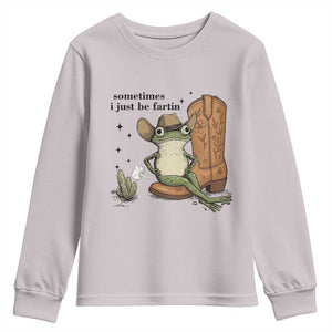 Funny Cowboy Frog Youth Sweatshirt Sometimes I Just Be Fartin TS14 Ice Gray Print Your Wear