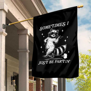 Sometimes I Just Be Fartin Garden Flag Funny Raccoon Meme TS14 Print Your Wear
