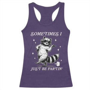 Sometimes I Just Be Fartin Racerback Tank Top Funny Raccoon Meme TS14 Purple Print Your Wear