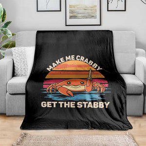 Funny Crab Meme Y2K Throw Blanket Make Me Crabby Get The Stabby TS14 Print Your Wear