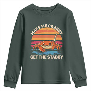 Funny Crab Meme Y2K Youth Sweatshirt Make Me Crabby Get The Stabby TS14 Dark Forest Green Print Your Wear