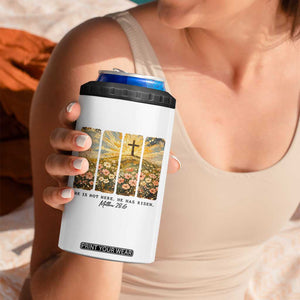 He Is Not Here He Is Risen 4 in 1 Can Cooler Tumbler Christian Easter Bible Verse TS14 Print Your Wear