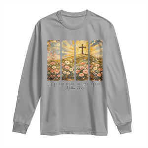 He Is Not Here He Is Risen Long Sleeve Shirt Christian Easter Bible Verse TS14 Sport Gray Print Your Wear