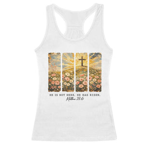 He Is Not Here He Is Risen Racerback Tank Top Christian Easter Bible Verse TS14 White Print Your Wear