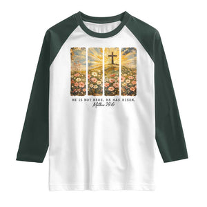 He Is Not Here He Is Risen Raglan Shirt Christian Easter Bible Verse TS14 White Dark Forest Green Print Your Wear