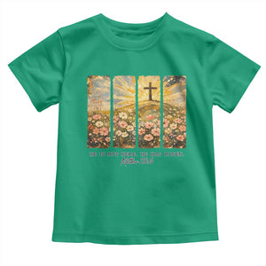 He Is Not Here He Is Risen Toddler T Shirt Christian Easter Bible Verse TS14 Irish Green Print Your Wear