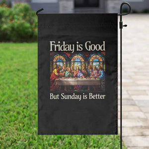 Christian Easter Garden Flag Friday is Good Sunday is Better TS14 Print Your Wear