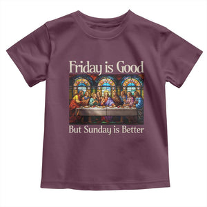 Christian Easter Toddler T Shirt Friday is Good Sunday is Better TS14 Maroon Print Your Wear